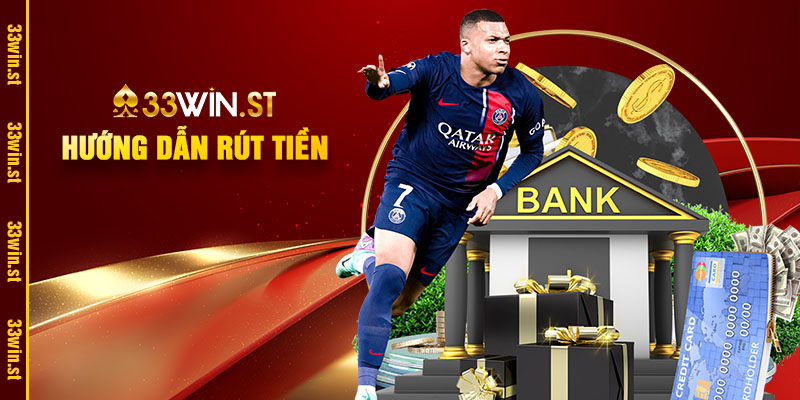 Rút Tiền 33Win - Thành Công 100% Ngay Từ Lần Đầu 2 Huong Dan Rut Tien