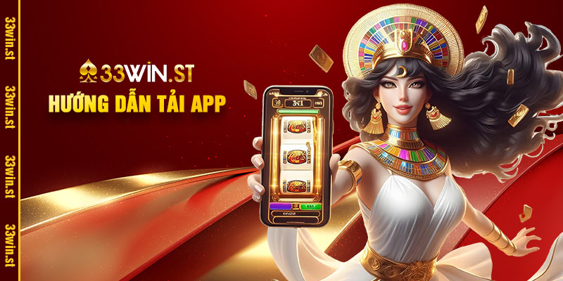 Tải App 33Win – Trải Nghiệm Cá Cược Mượt Mà Trên Mobile 1 Huong Dan Tai App